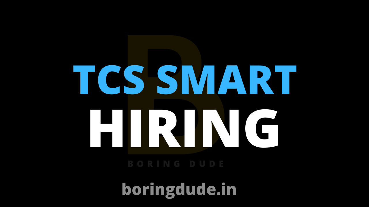 TCS Smart Hiring 2024 Great Opportunity Boring Dude