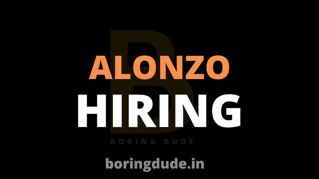 Alonzo Hiring Freshers