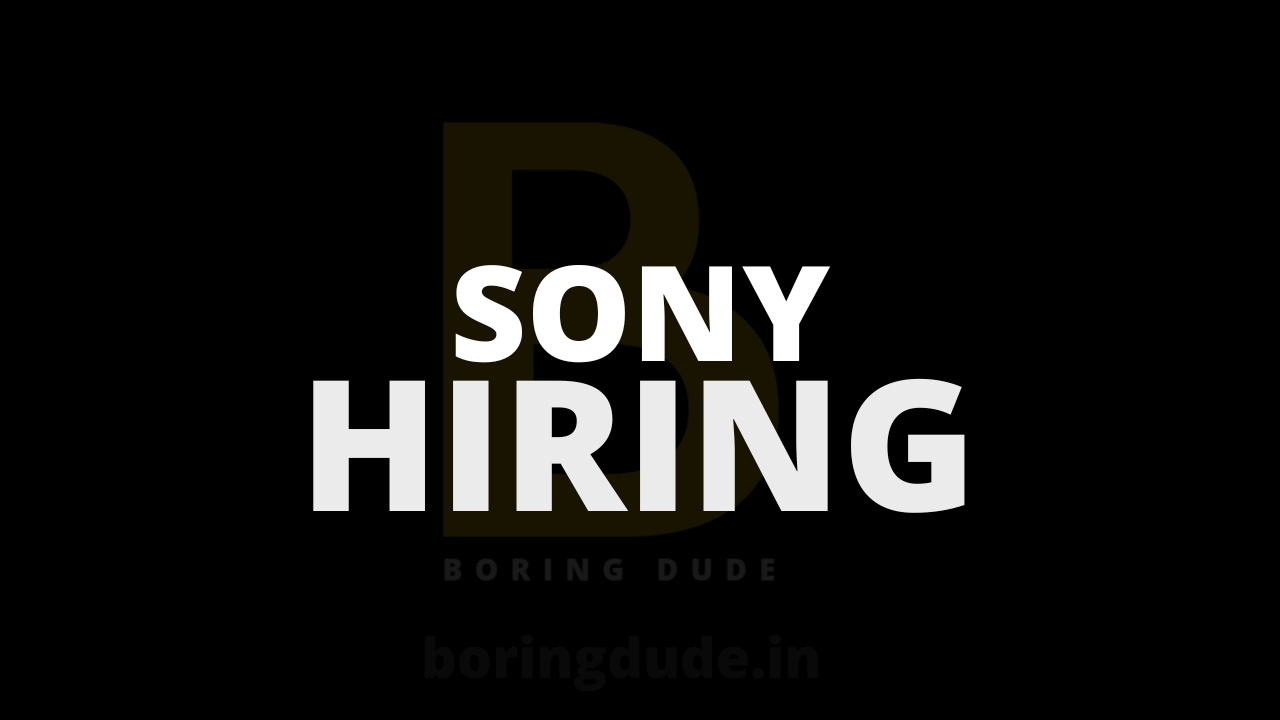 SONY Hiring Freshers